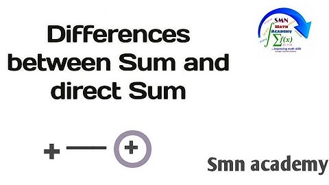 Difference between Sum and direct Sum in Vector space