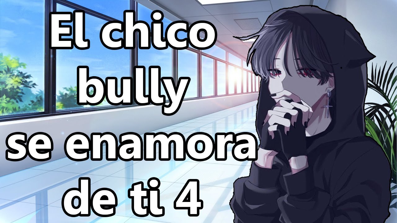 ASMR Roleplay - El chico bully se enamora de ti | Parte 4