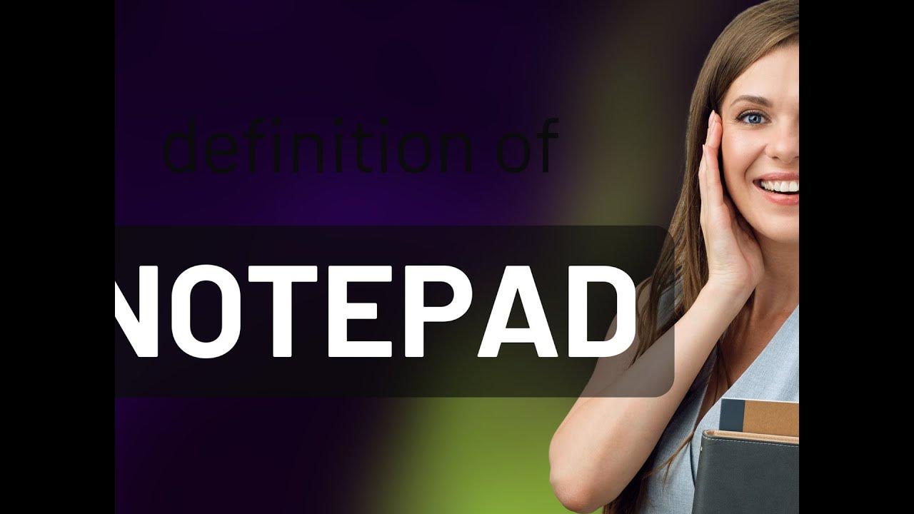 Notepad — what is NOTEPAD definition YouTube