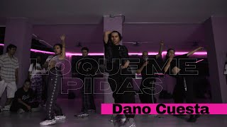 LO QUE ME PIDAS - LYANNO / Coreográfia por Dano Cuesta