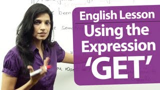 english grammar lessons english lesson common expressions using the verb get