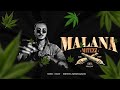 Malana  mitezz  official music prod by xtacy