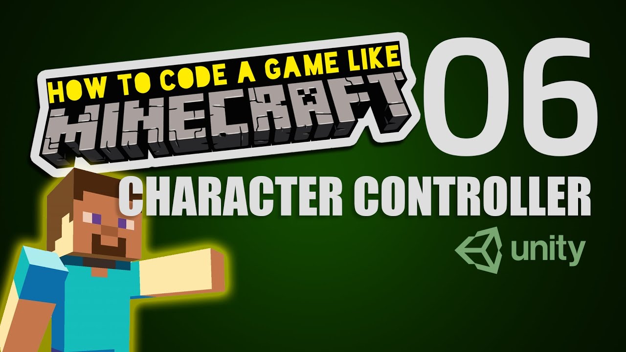 Make Minecraft in Unity 3D Tutorial - 06 - Character Controller - YouTube
