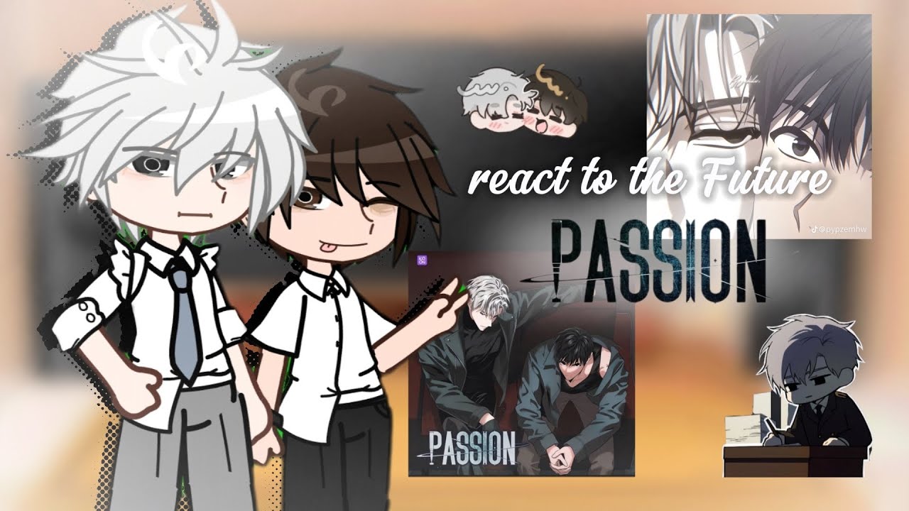 |•Passion students react to the future ( Re-uploaded) ||full part||bl manhwa||passion||