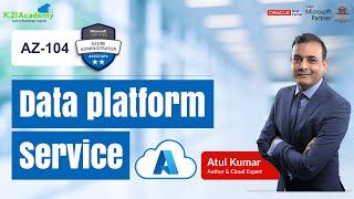 Data Platforms Service | AZ-104 | K21Academy