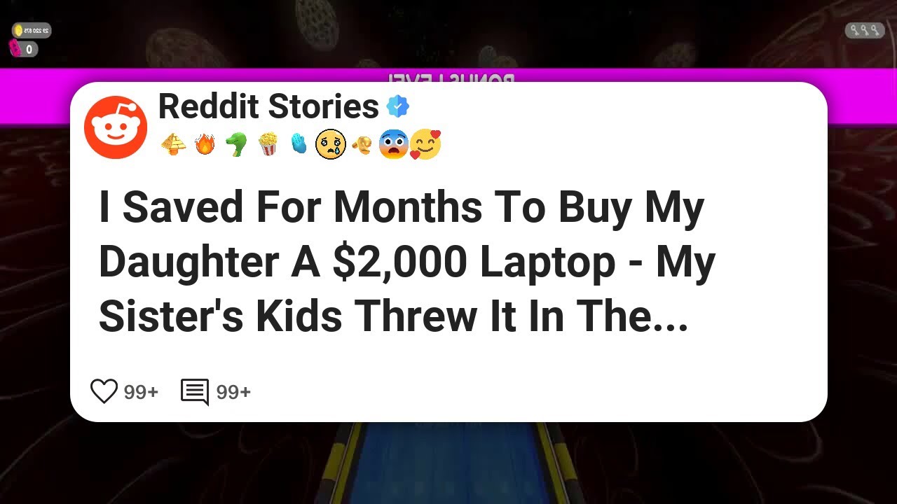 I Saved For Months To Buy My Daughter A $2,000 Laptop - My Sister's Kids Threw It In The #reddit 