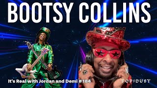 Bootsy Collins: Six Decades of Funk | Its Real with Jordan and Demi
