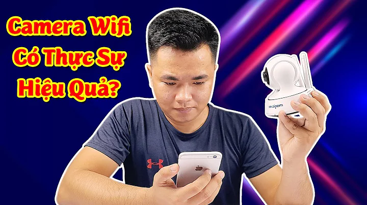 Đánh Giá Camera Wifi Có Thực Sự Hiệu Quả? | Kien Review