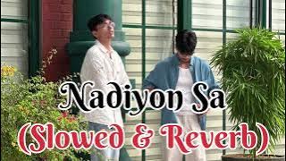 Mitraz -Nadiyon Sa(Slowed Reverb) || #slowedandreverb #mitraz || Mitraz mix music || Lyrical songs