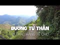 "Thót tim" với Hành trình đi trên CON ĐƯỜNG TỬ THẦN đến Thác HÁNG TỀ CHƠ