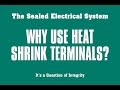 Why use heat shrink terminals