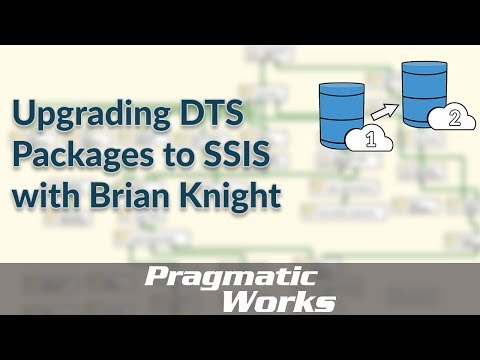 Upgrading DTS Packages to SSIS with Brian Knight