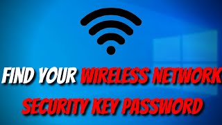 how to find your wireless network security key password