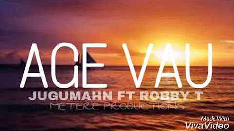 JUGUMAHN ft Robby T - Age'Vau (2018 PNG MUSIC)