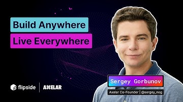 Why blockchain devs need to be building cross-chain (in 10 minutes) | Axelar Founder Sergey Gorbunov