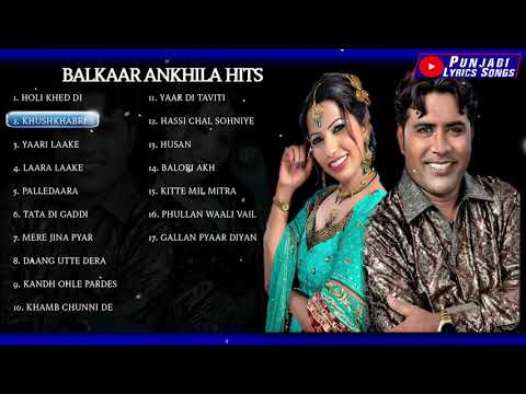 BALKAAR ANKHILA HITS | balkaar ankhila songs | New Punjabi Songs 2021