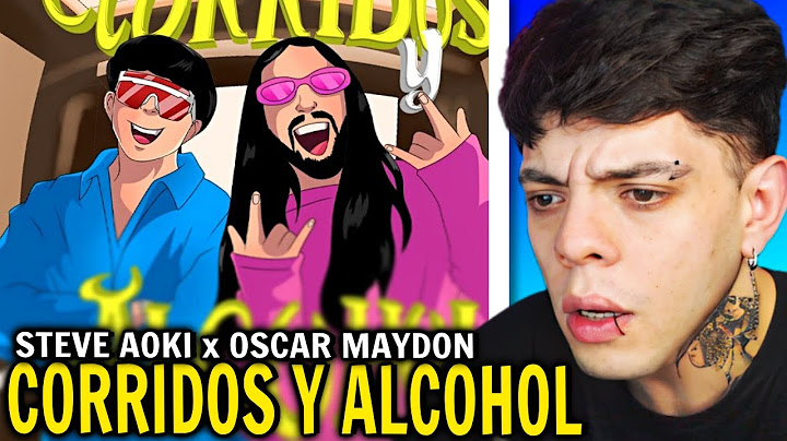 (REACCIÓN) Steve Aoki x Oscar Maydon - Corridos & Alcohol [Official Video]