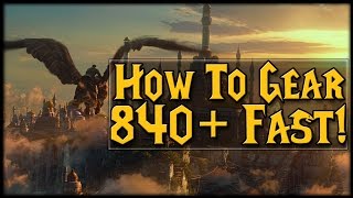 How To Gear Up In Legion! 840+ Item Level Easy!