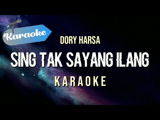 Dory Harsa - Sing Tak Sayang Ilang KARAOKE class=