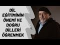 Dil Eğitiminin Önemi ve Doğru Dilleri Öğrenmek