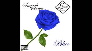 Blue - Smooth Flowa Ft 1Shot AKA RDProductions (Prod ThomasCragerBeats)