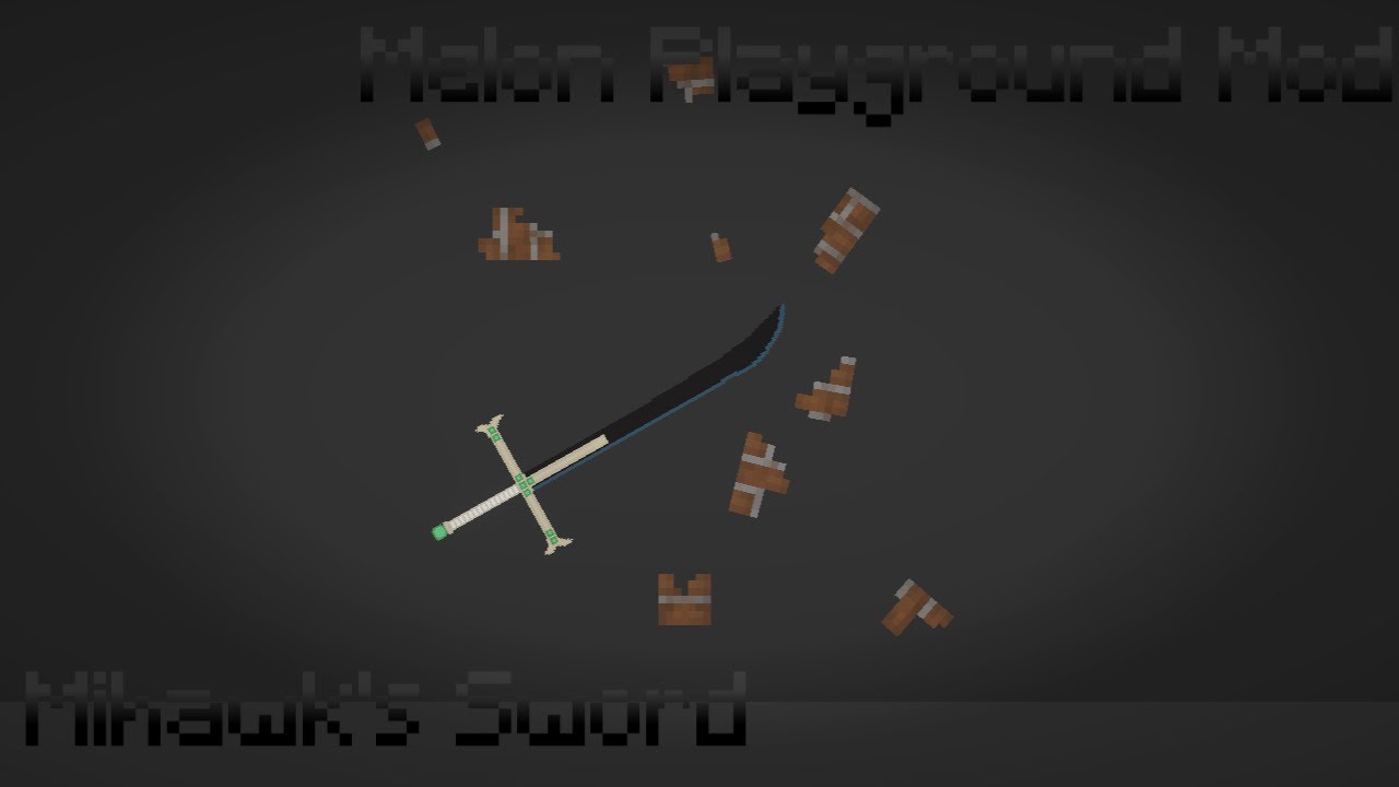 Mihawk's Sword/Yoru Melon Playground Mod YouTube