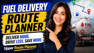 Fuel Delivery Route Planner: Reduce Miles, Save Fuel & Improve Efficiency #upperrouteplanner