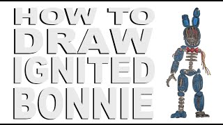 How to draw Ignited Bonnie (FNaF: JoC)