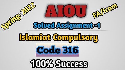 Aiou FA Assignment Islamiat Lazmi Code 316 | Spring 2022| Islamiat Compulsory Assignment|Niaz422