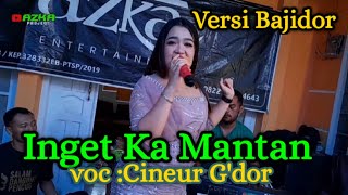 Inget ka Mantan||Bajidor||Azka project