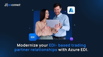 Modernize your EDI-based trading partner relationships with Azure EDI.