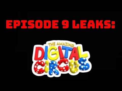 The amazing digital circus episode 9 LEAKS: - YouTube