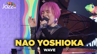 Nao Yoshioka - Wave - Jazz FM Session 🎥