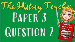 How to answer the 12 mark question on paper 3 - Weimar and Nazi Germany