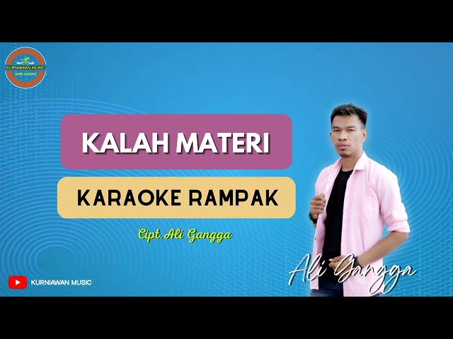 KALAH MATERI ( KARAOKE RAMPAK  ) Ali Gangga class=