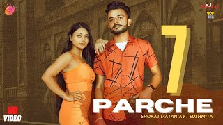 7 PARCHE (Official Video) - Shokat Matania ft. Sushmita | Master Mind | Latest Punjabi Video 2021