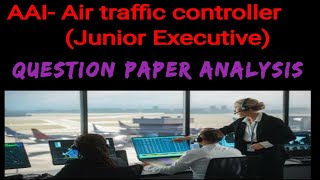 AAI ATC next 2022 recruitment | Air Traffic controller Question paper analysis