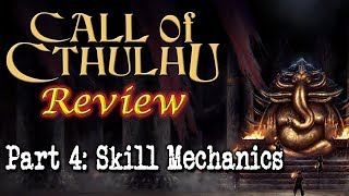 Call of Cthulhu: Part 4 - Skill Mechanics