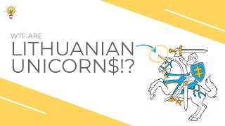 Who (or What) Are Lithuania's Unicorns?