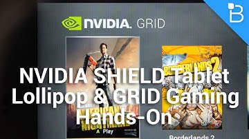 NVIDIA SHIELD Tablet Lollipop & Grid Gaming Hands-On
