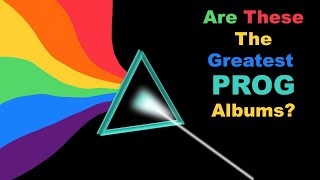 Prog - The Ten Greatest Albums  - (According to Ultimate Classic Rock)