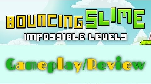 Bouncing Slime: Game Review/Gameplay