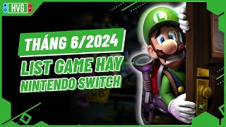 Top Game Nintendo Switch Cực Hay Sẽ Phát Hành Tháng 6/2024