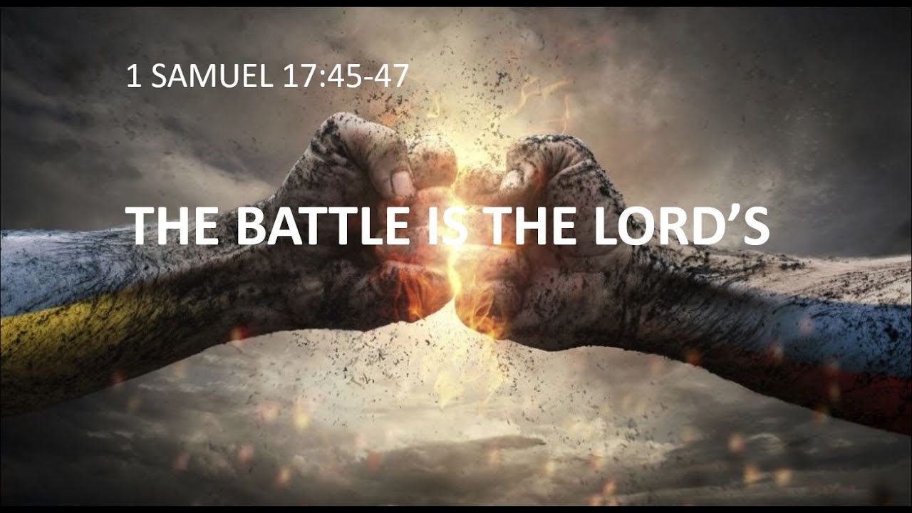 11 10 19 The Battle Is The Lord s 1 Samuel 17 45 47 YouTube 11 10 19 The Battle Is The Lord s 1 Samuel 17 45 47 YouTube