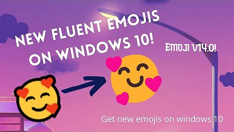 How to get new fluent emojis on windows 10