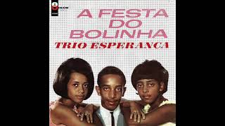 Trio Esperança - A Festa do Bolinha (1965)