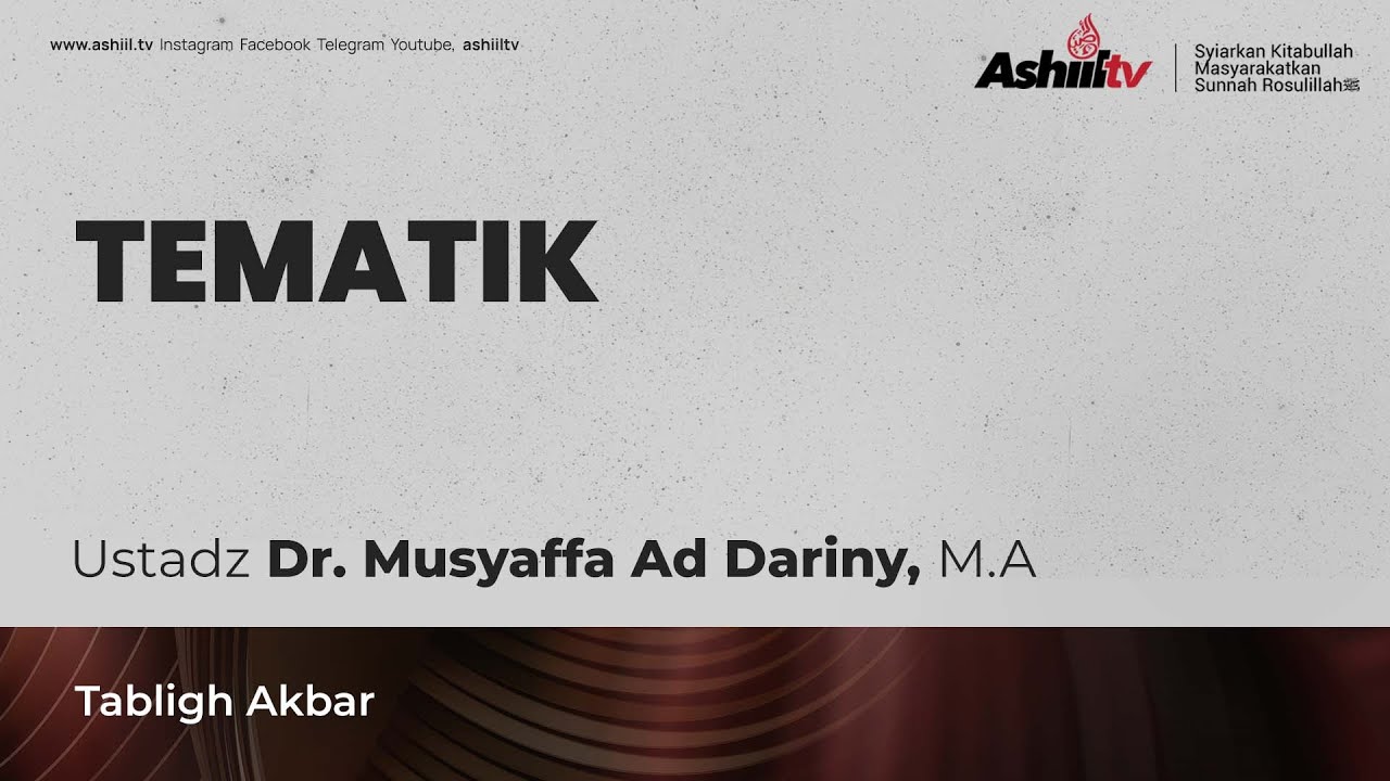 🔴  [LIVE] TEMATIK - Ustadz Dr. Musyaffa Ad Dariny, M.A حفظه الله