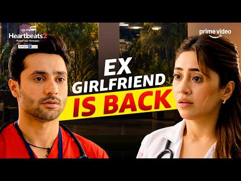 Purana Pyaar और एक Unexpected Return 🥺| Shivangi Joshi & Harsh Beniwal | Heartbeats S2 | Prime Video