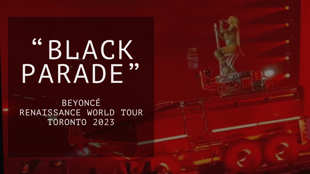 Beyoncé live in concert Toronto “Black Parade” RENAISSANCE WORLD TOUR ...