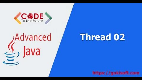 Phần 17 | Tìm hiểu Thread trong Java - Phần 2 | Khóa học lập trình Java nâng cao